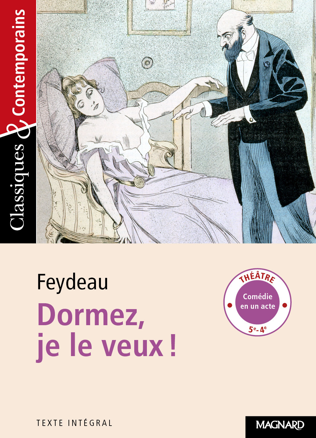 Dormez, je le veux ! - Classiques et Contemporains - Feydeau Georges, Pellissier Cécile - MAGNARD