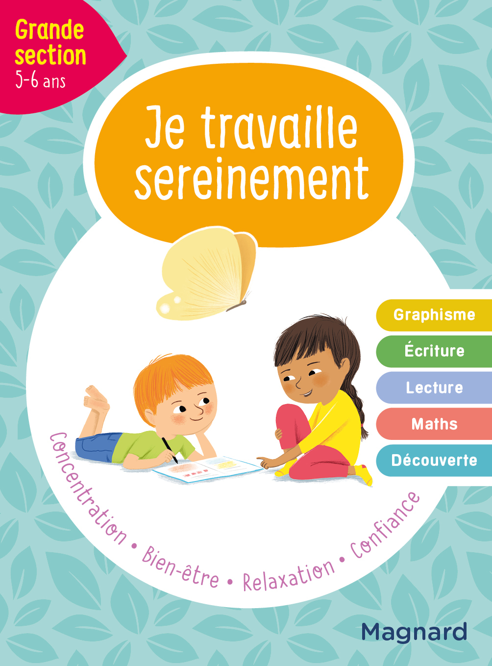 Je travaille sereinement Grande section 5-6 ans - Hemptinne Delphine, FORNY Emilie, IMBERDIS Marie - MAGNARD