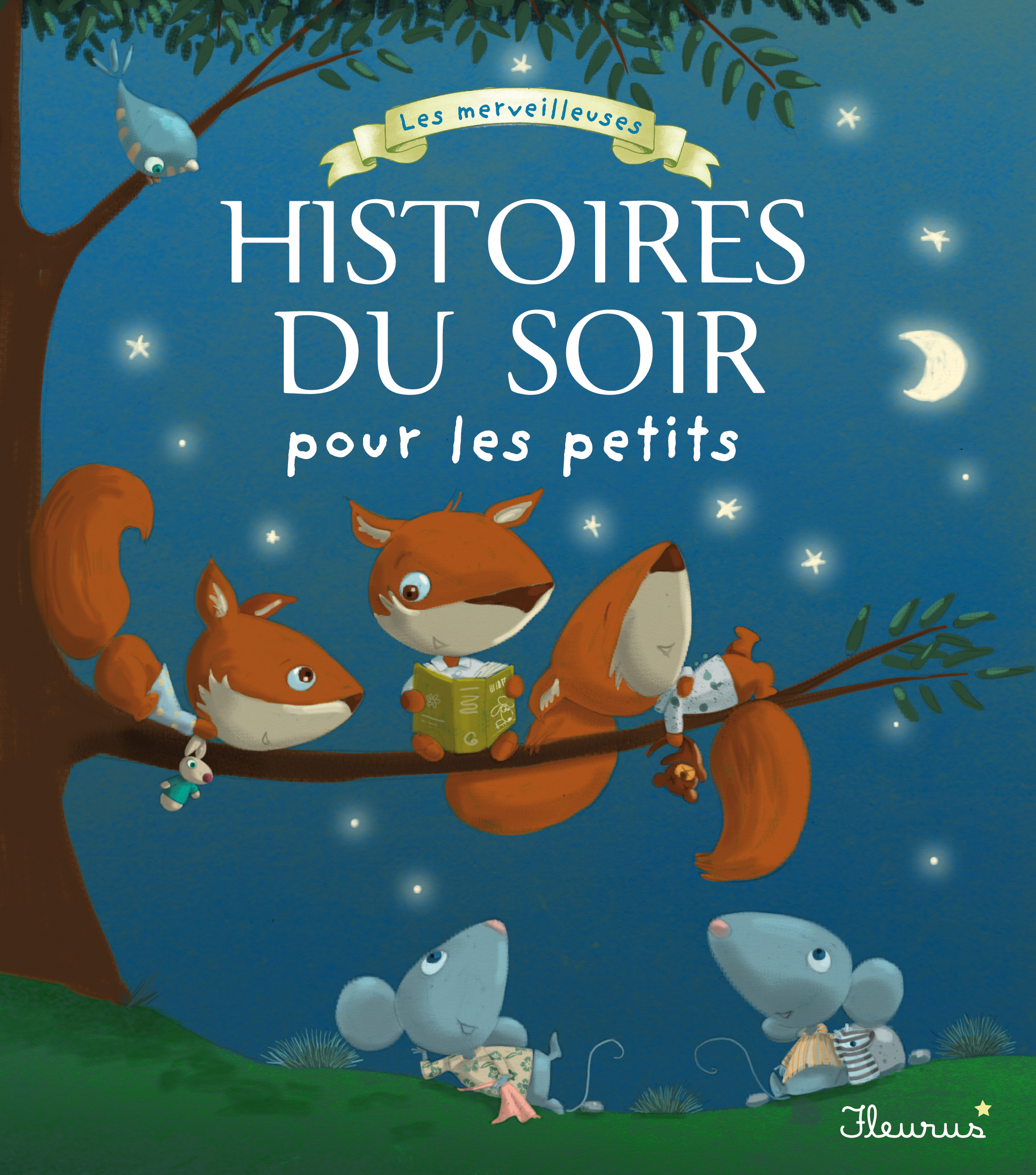 Les merveilleuses histoires du soir pour les petits - Collectif Collectif - FLEURUS