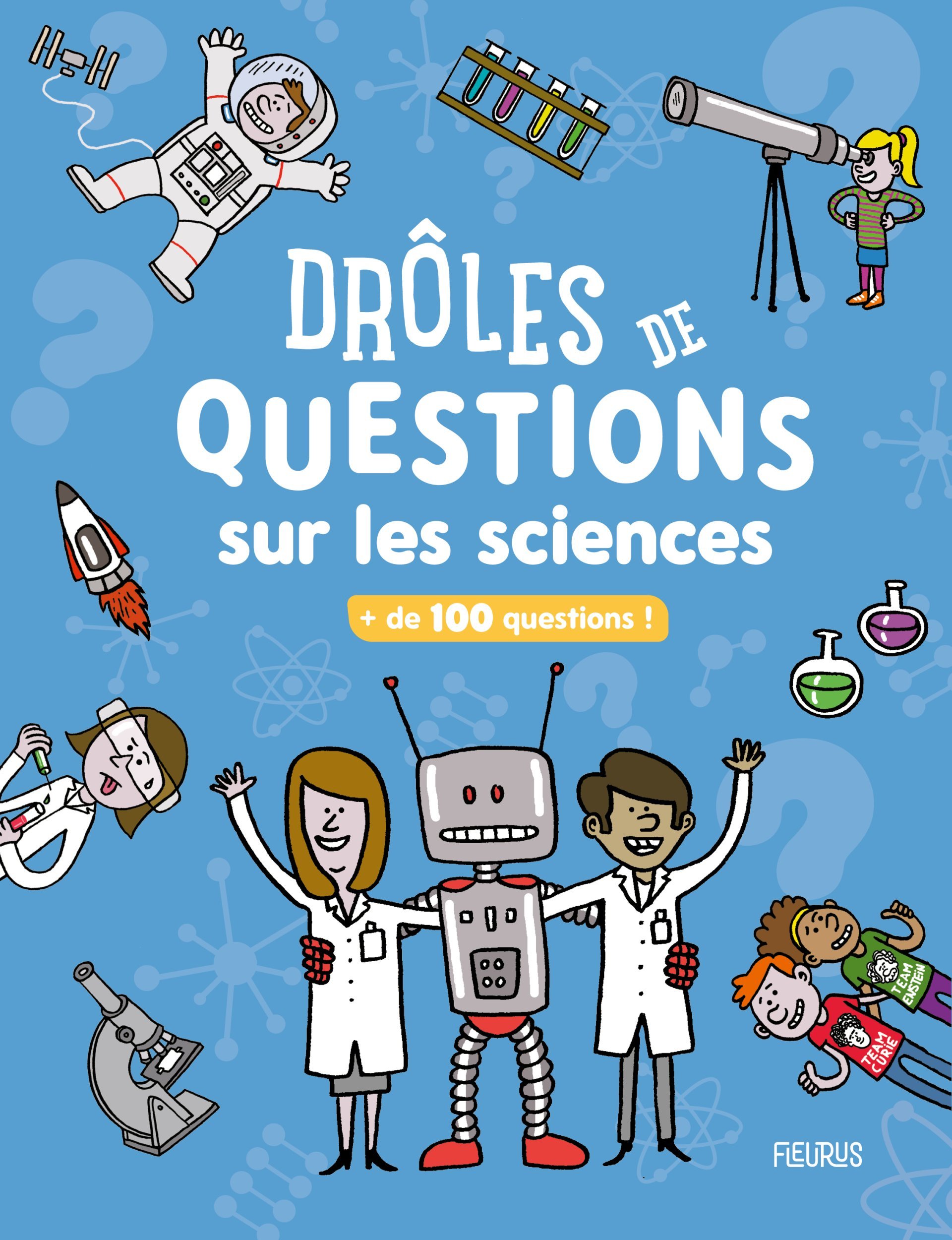 Drôles de questions sur les sciences - Collectif Collectif - FLEURUS