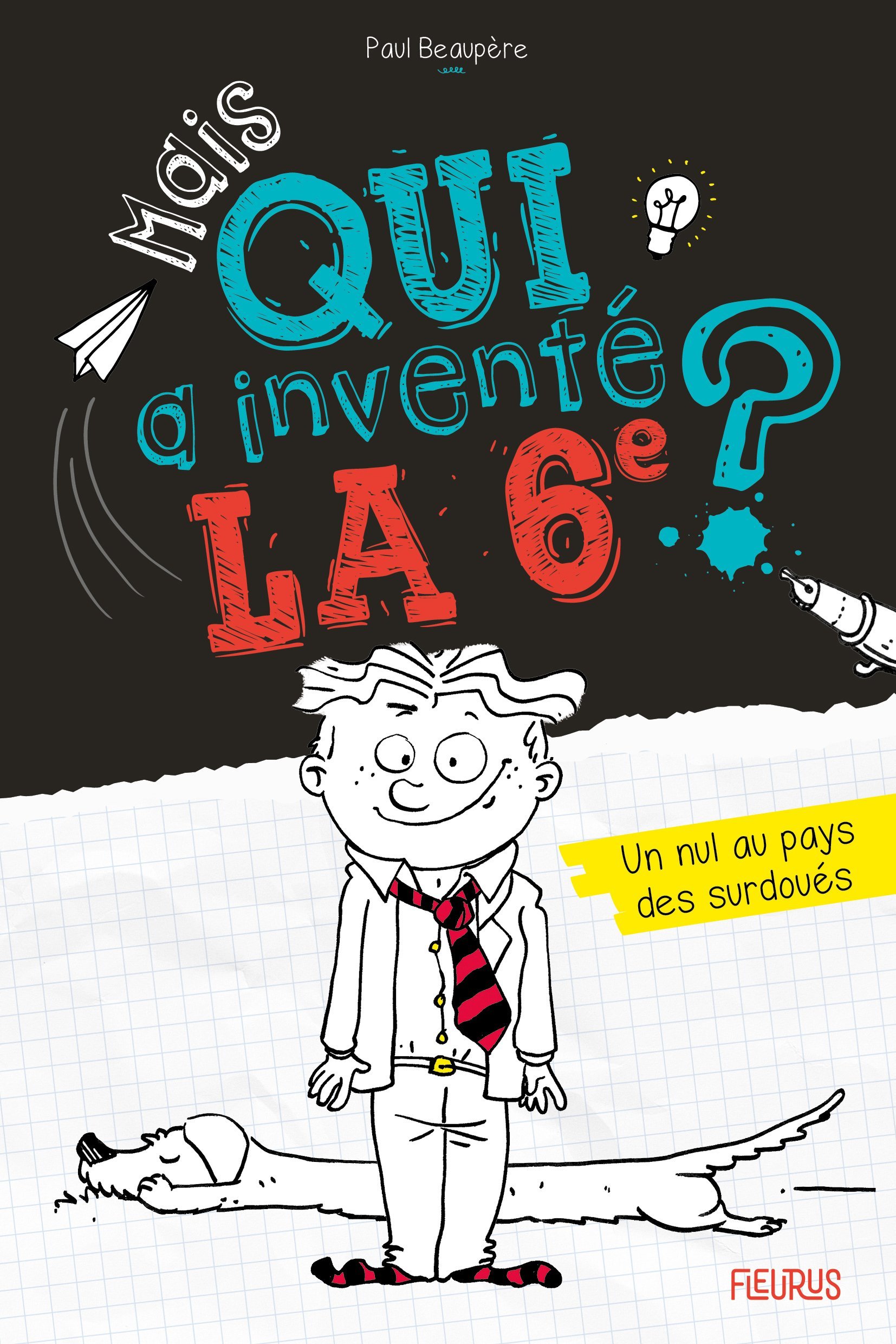 Un nul au pays des surdoués. - Beaupère Paul - FLEURUS