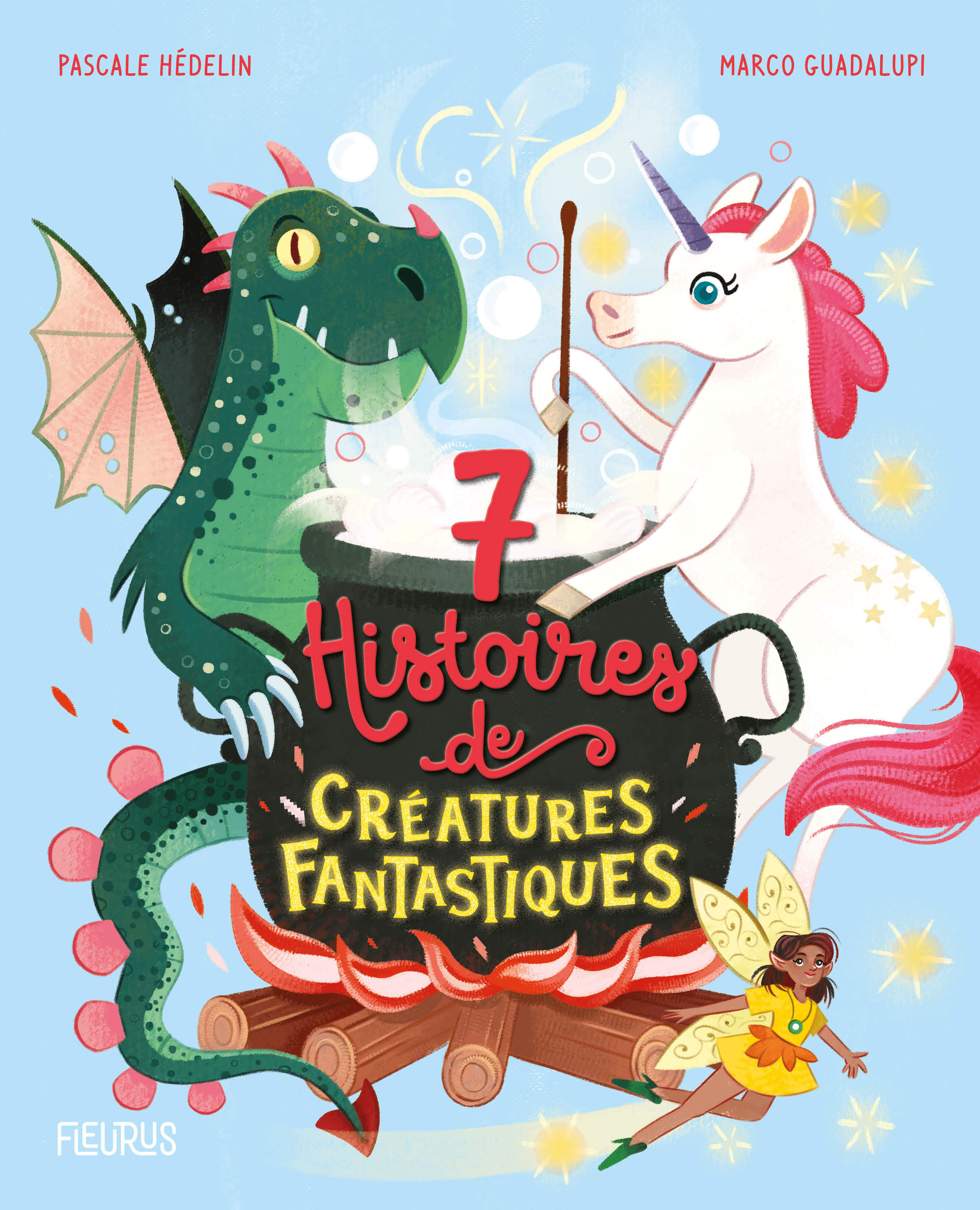 7 histoires de créatures fantastiques - Hédelin Pascale, Guadalupi Marco - FLEURUS