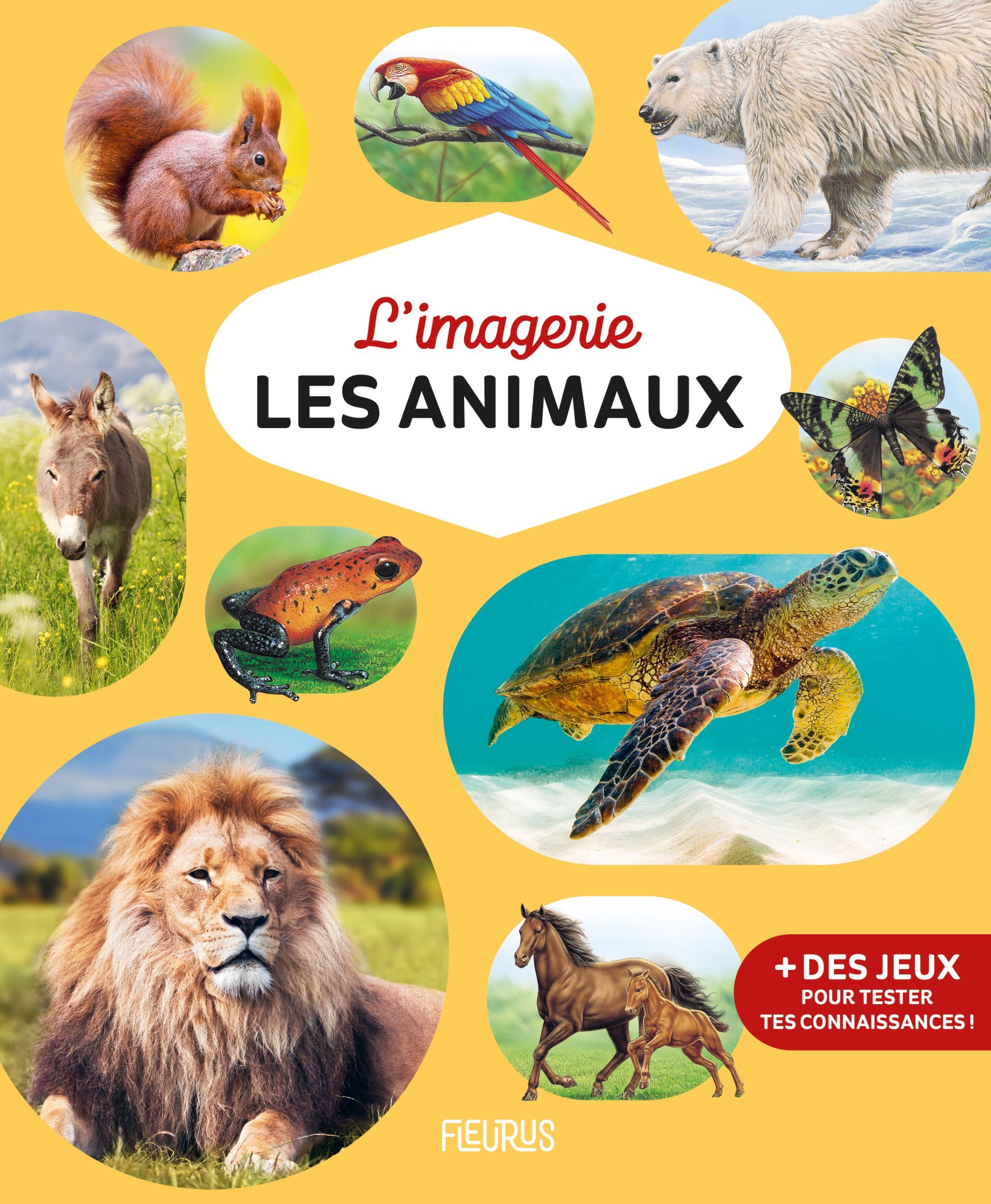 L'imagerie - Les animaux - BEAUMONT Emilie, ALUNNI Bernard, Lemayeur Marie-Christine - FLEURUS