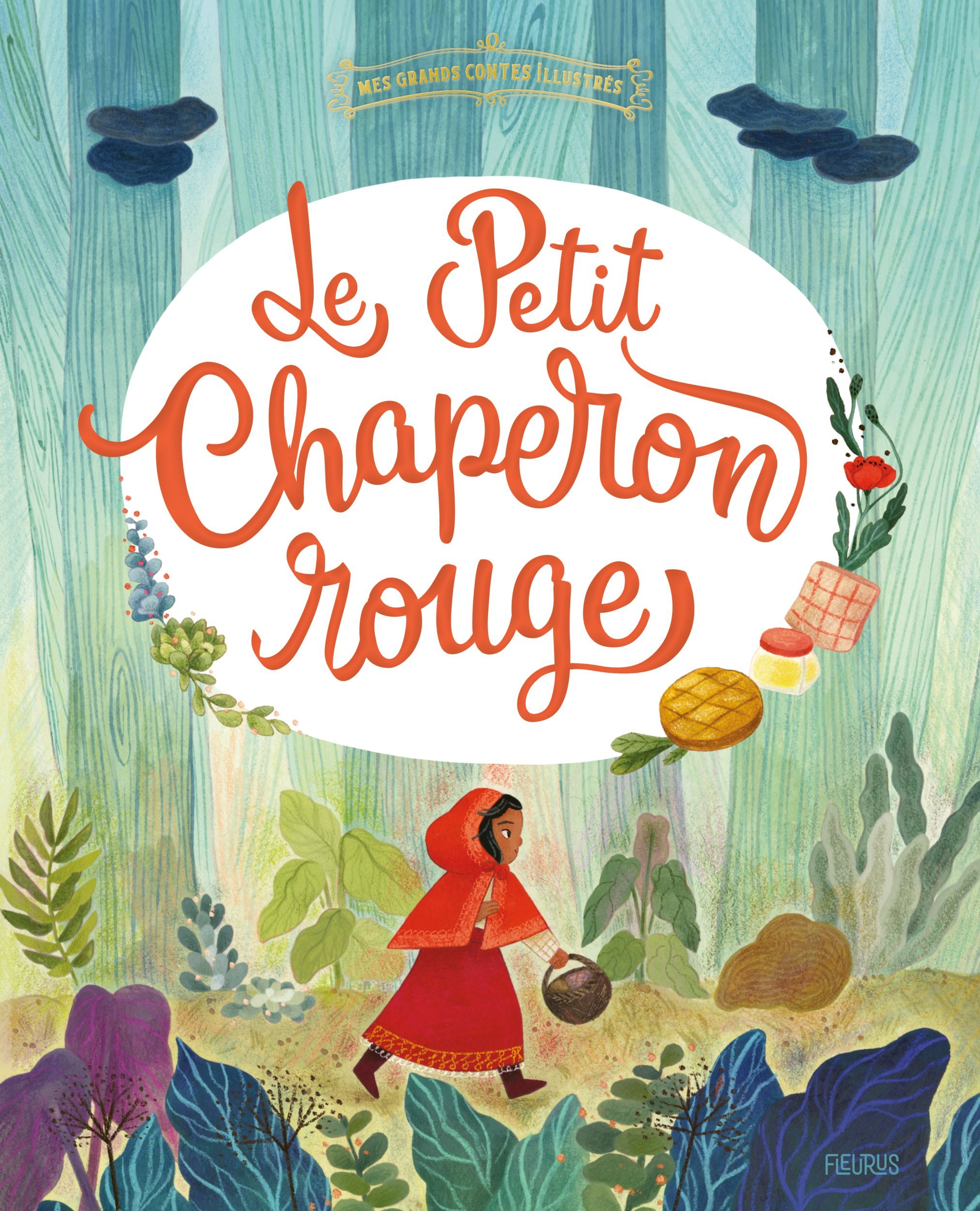 Le petit chaperon rouge - de Mullenheim Sophie - FLEURUS