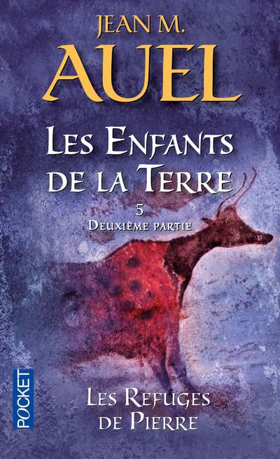 Les Enfants de la Terre - Tome 5 Les refuges de pierre Deuxième partie - Auel Jean M., Martinache Jacques - POCKET