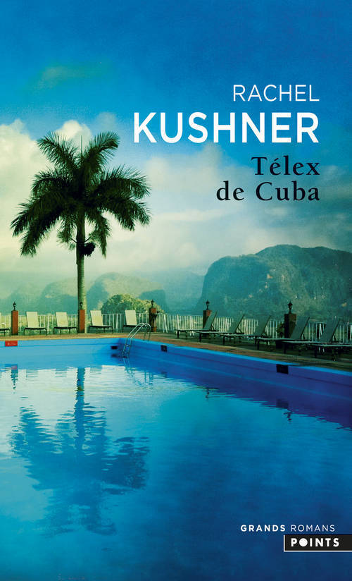 Télex de Cuba - Kushner Rachel - POINTS