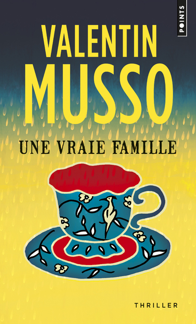 Une vraie famille - Musso Valentin - POINTS
