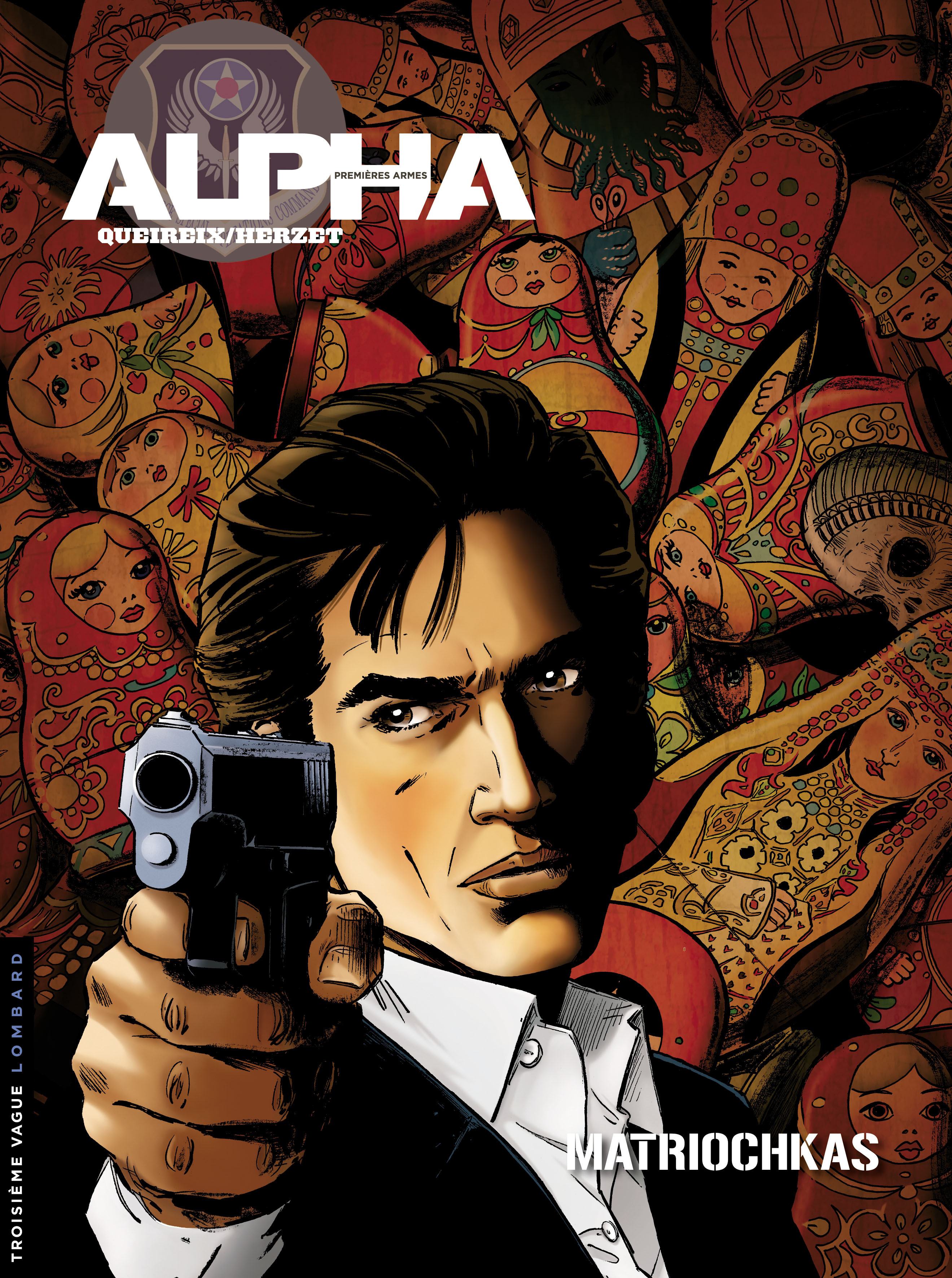 Alpha (Premières Armes) - Tome 4 - Matriochkas - Herzet Emmanuel Herzet Emmanuel, Queireix Alain Queireix Alain, Herzet Emmanuel , Queireix Alain  - LOMBARD