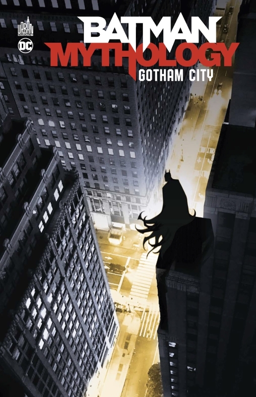 Batman Mythology : Gotham City - Collectif Collectif, Collectif  - URBAN COMICS