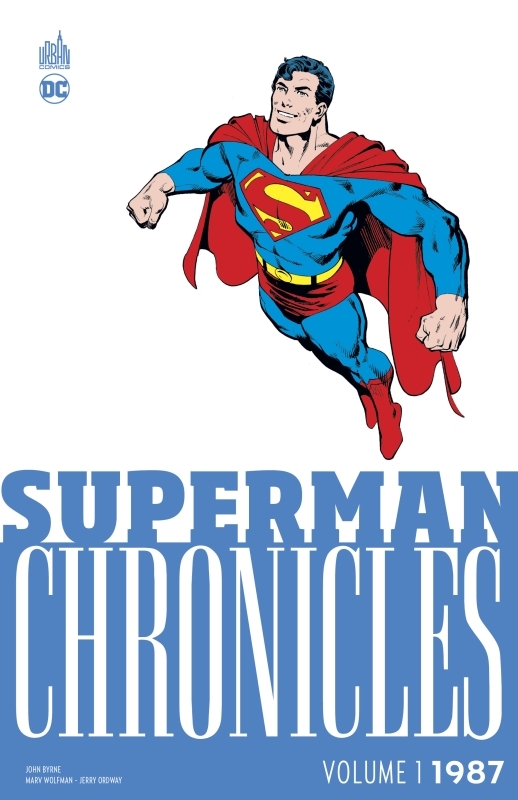 Superman Chronicles 1987 volume 1 - Byrne John Byrne John, Wolfman Marv Wolfman Marv, Collectif Collectif, Byrne John , Wolfman Marv , Collectif  - URBAN COMICS