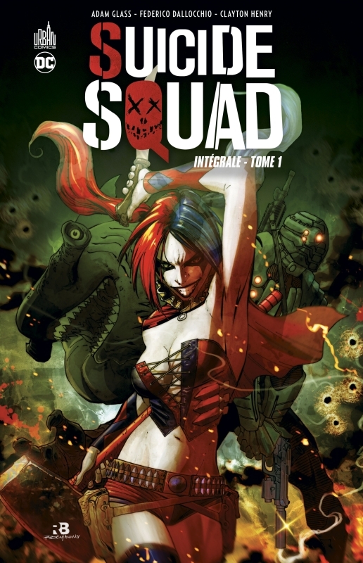 Suicide Squad Intégrale Tome 1 - GLASS  Adam GLASS  Adam, DALLOCCHIO  Federico DALLOCCHIO  Federico, Collectif Collectif, GLASS  Adam , DALLOCCHIO  Federico , Collectif  - URBAN COMICS