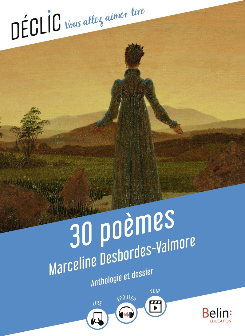 30 poèmes - Desbordes-Valmore Marceline - BELIN EDUCATION