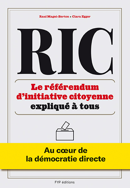 RIC Le Référendum d'initiative citoyenne expliqué à tous - Magni-Berton Raul, Egger Clara - FYP