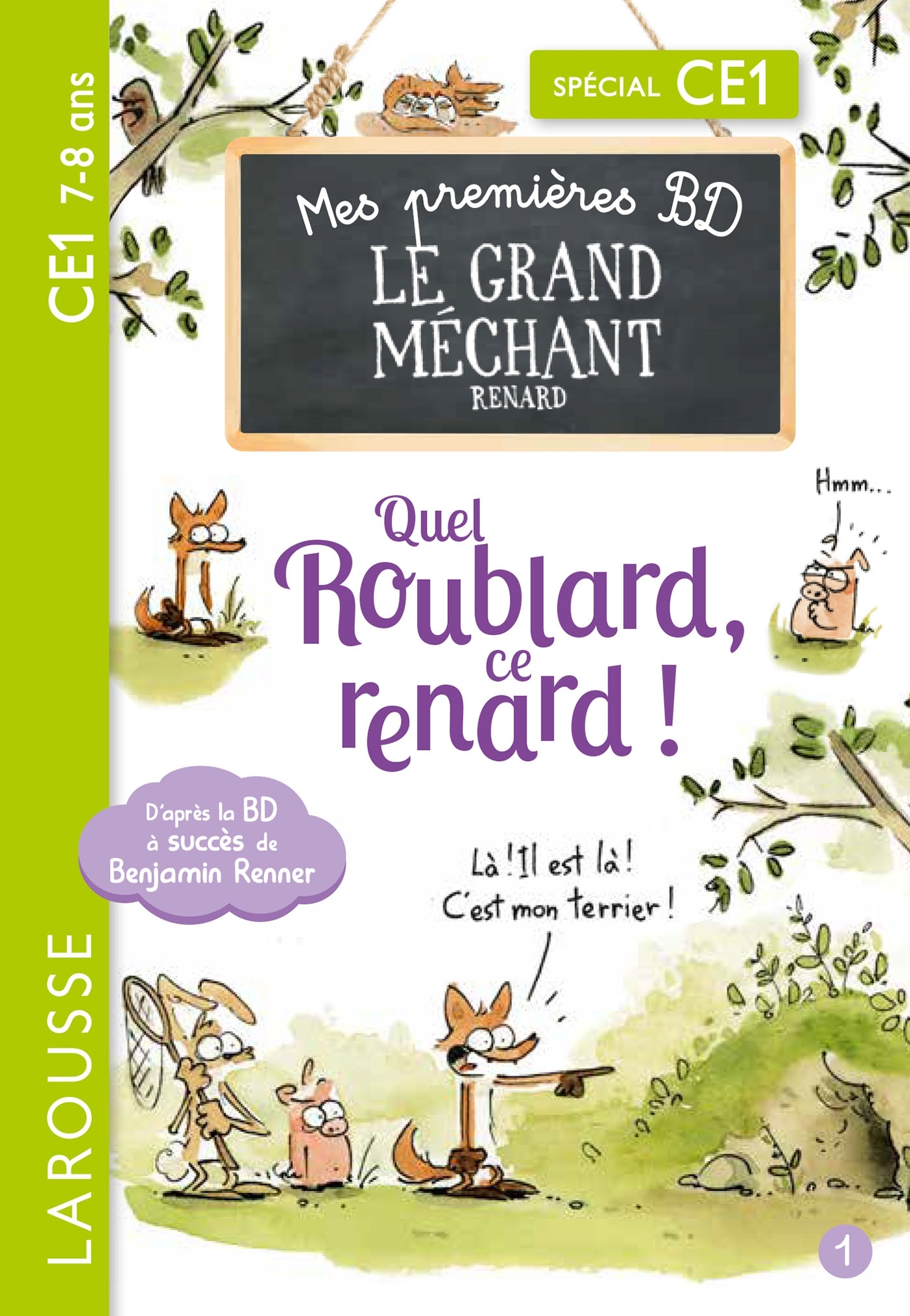 MES PREMIERES BD LE GRAND MECHANT RENARD - QUEL ROUBLARD, CE RENARD - XXX - LAROUSSE