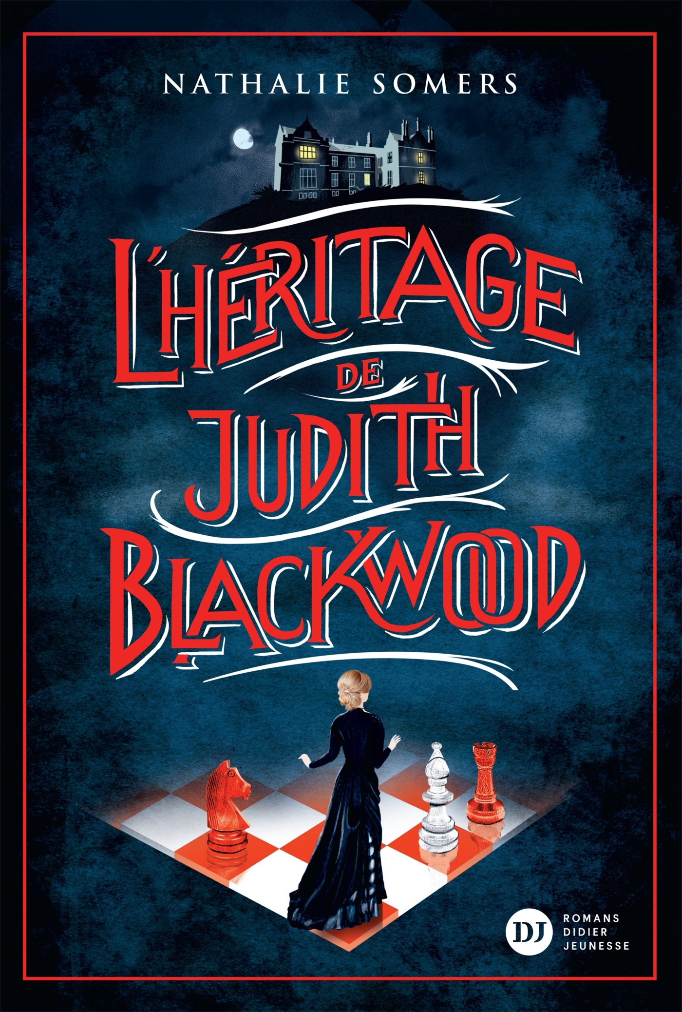 L'Héritage de Judith Blackwood - Somers Nathalie, Faure Antonin - DIDIER JEUNESSE