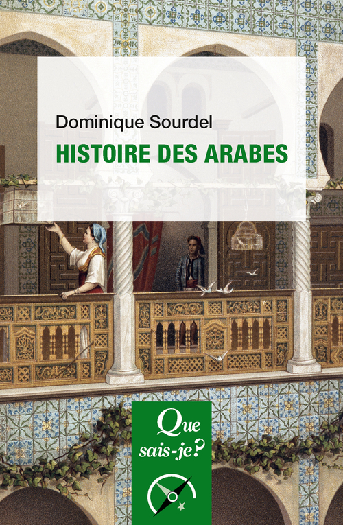 Histoire des Arabes - Sourdel Dominique - QUE SAIS JE