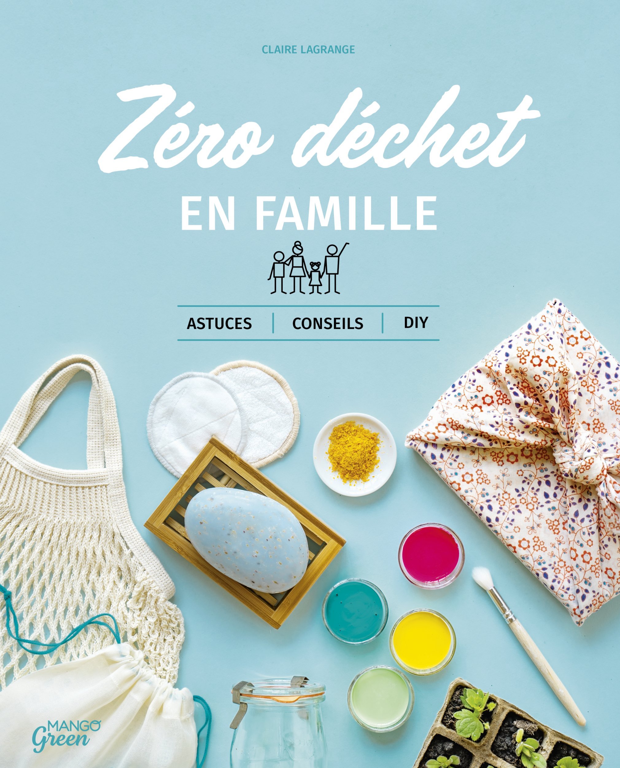 Zéro déchet en famille - Lagrange Claire - MANGO