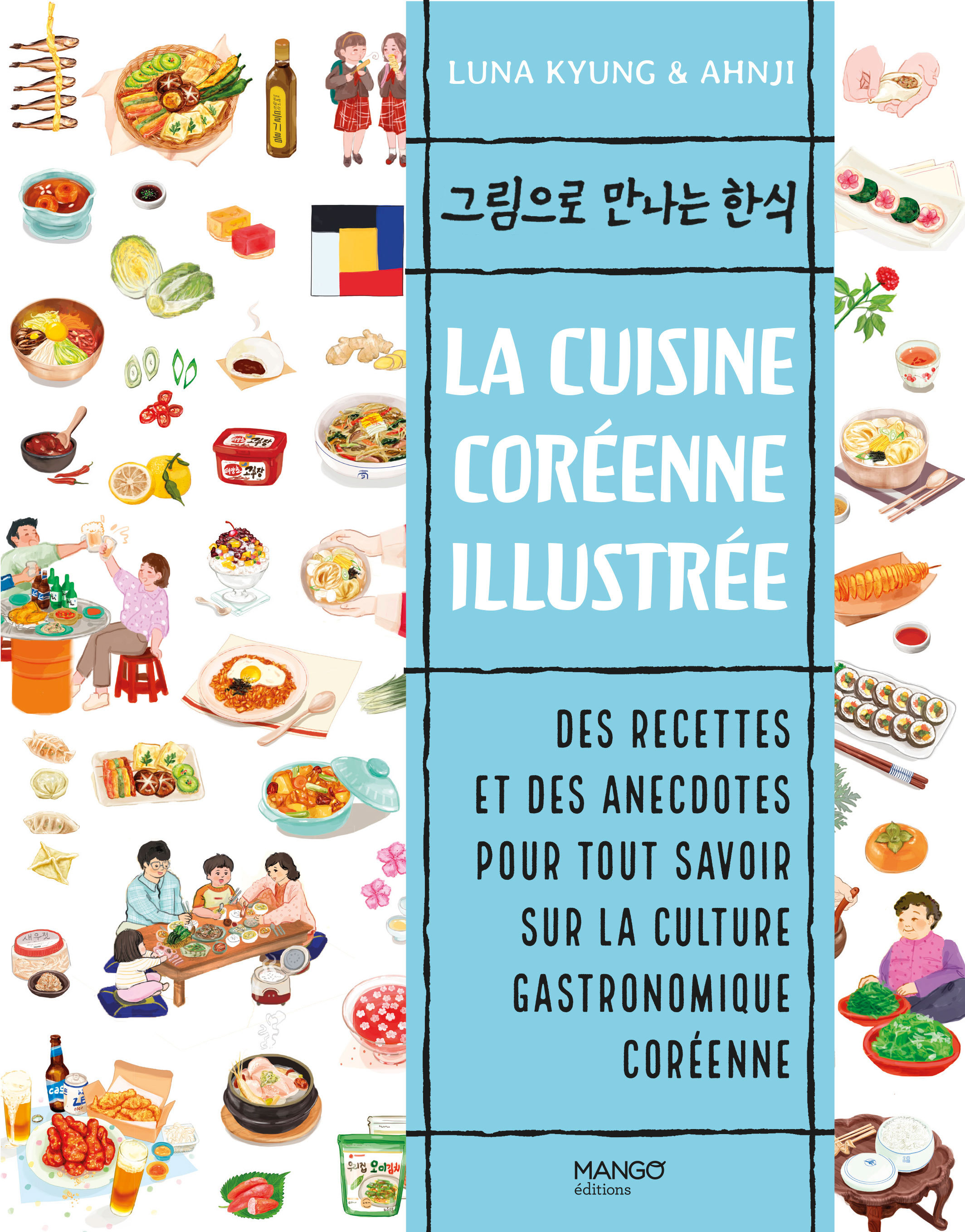 La cuisine coréenne illustrée - Kyung Luna, Ahnji Ahnji - MANGO