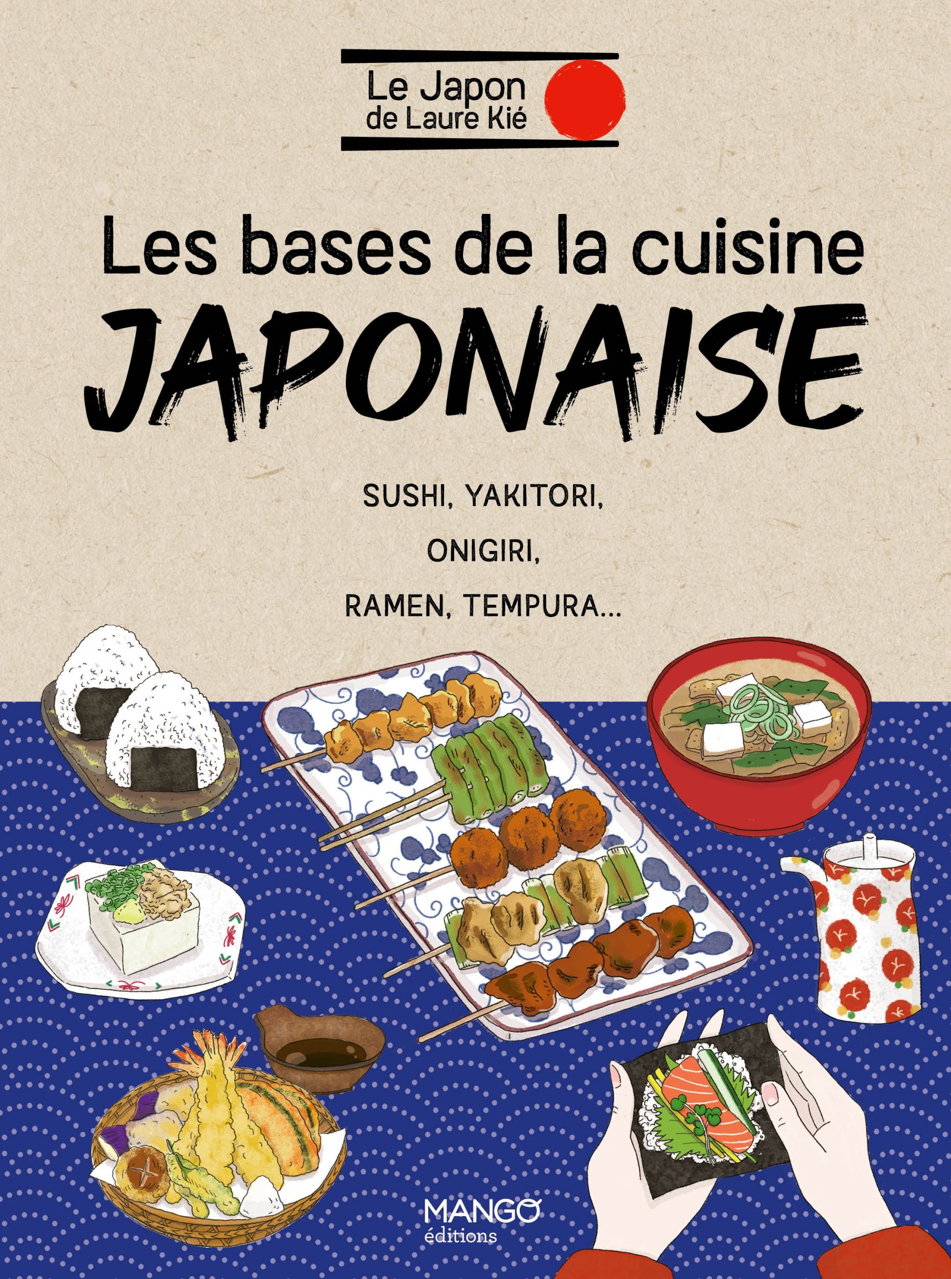 Les bases de la cuisine japonaise - Kié Laure, KISHI HARUNA - MANGO