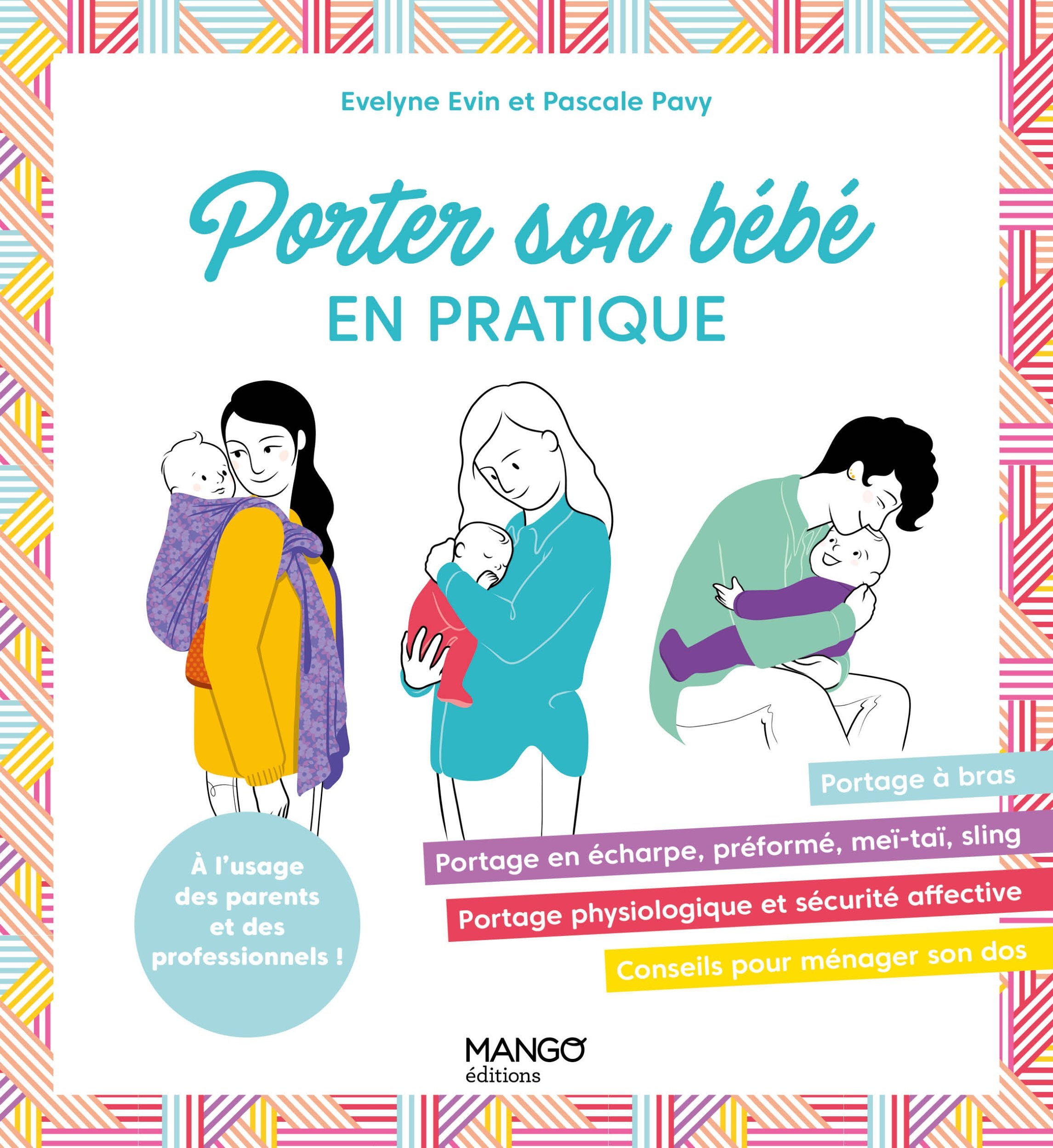 Porter son bébé - Evin Evelyne, Pavy Pascale, Pioli Emmanuelle - MANGO