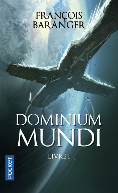 Dominium Mundi - tome 1 - Baranger François - POCKET