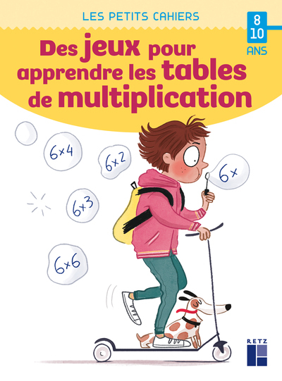 Des jeux pour apprendre les tables de multiplication - 8-10 ans - Monchoux Céline, Darian Lionel - RETZ