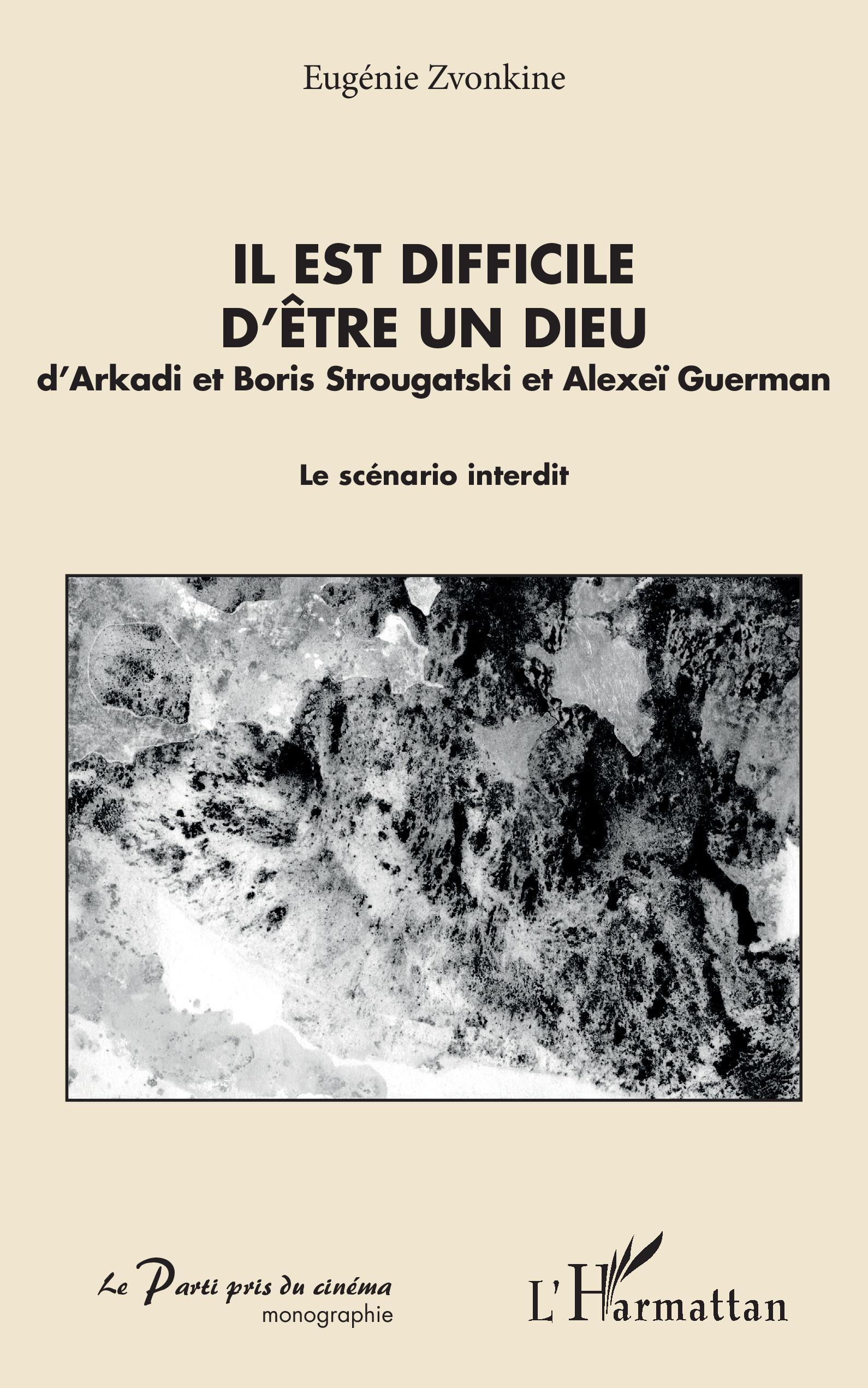 Il est difficile d'être un Dieu - Zvonkine Eugénie - L'HARMATTAN