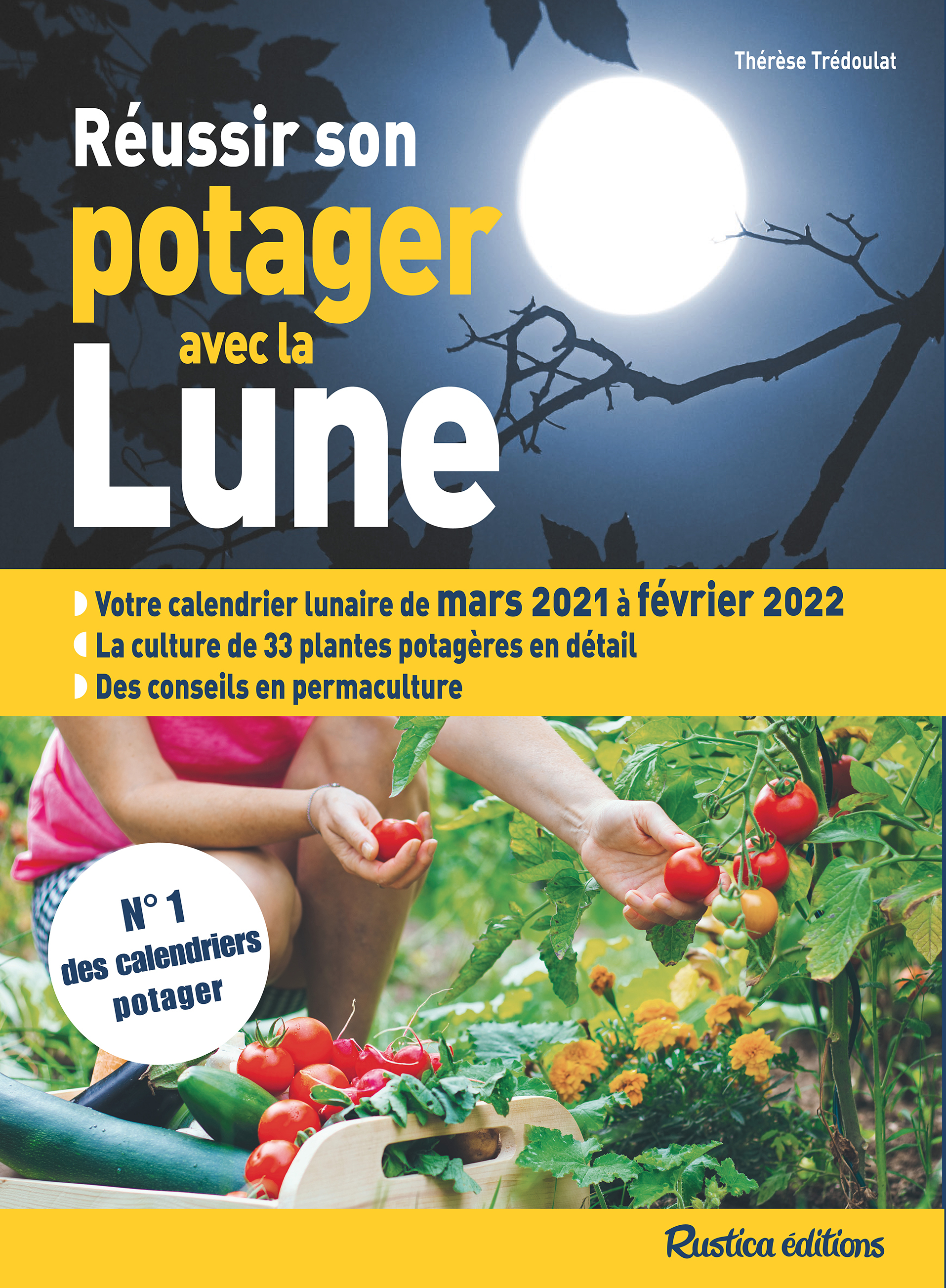 Réussir son potager avec la Lune 2021-2022 - Trédoulat Thérèse - RUSTICA