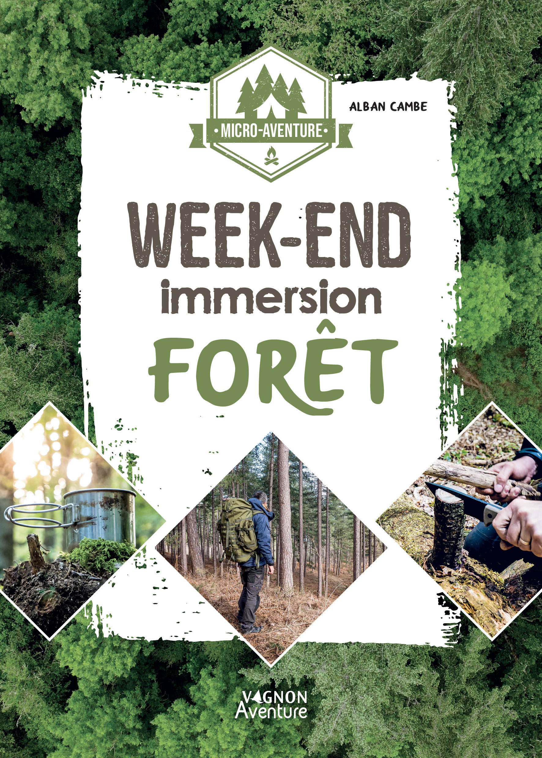 Micro-aventure : week-end immersion forêt - Cambe Alban - VAGNON