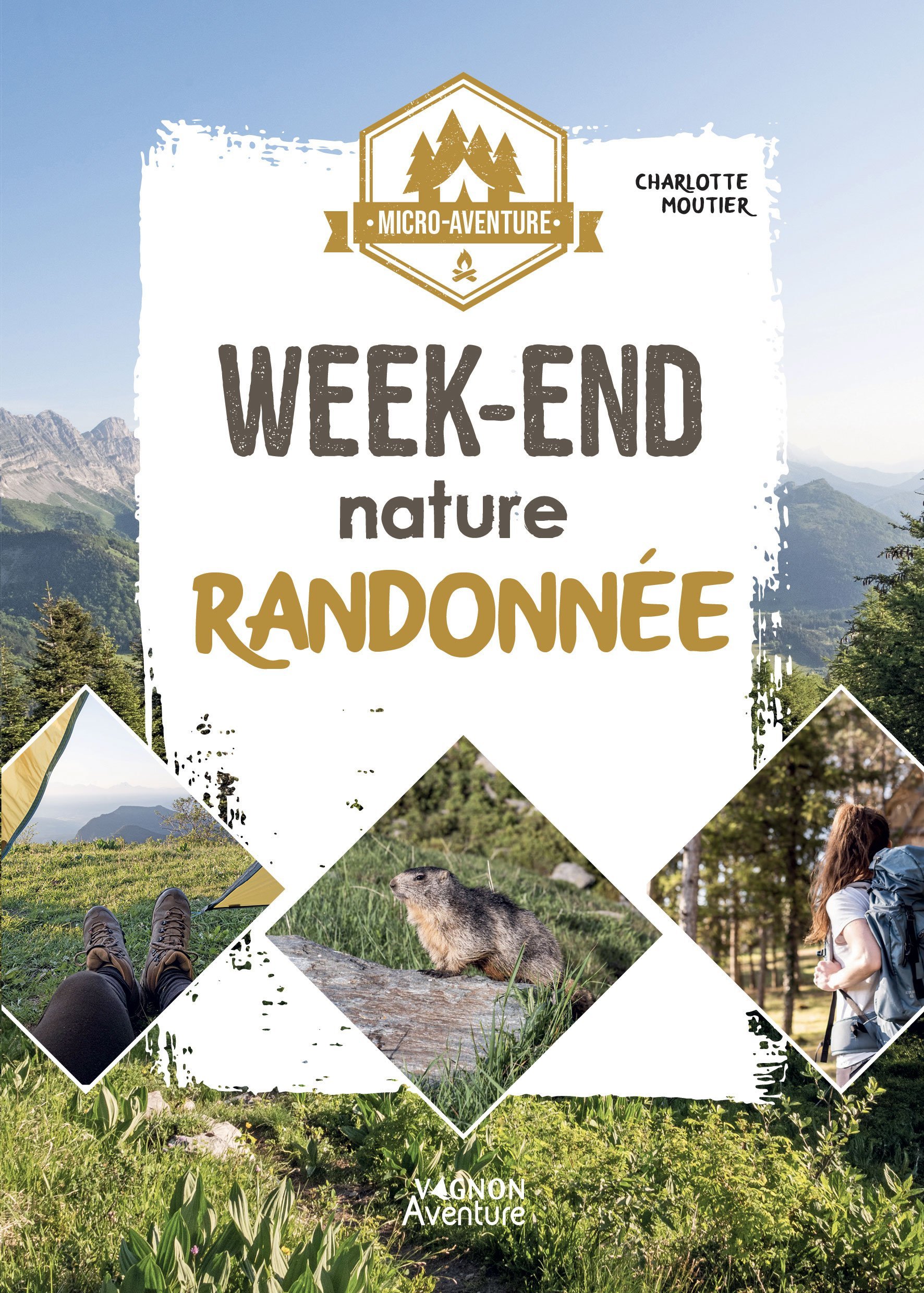 Micro-aventure : week-end nature randonnée - Moutier Charlotte - VAGNON