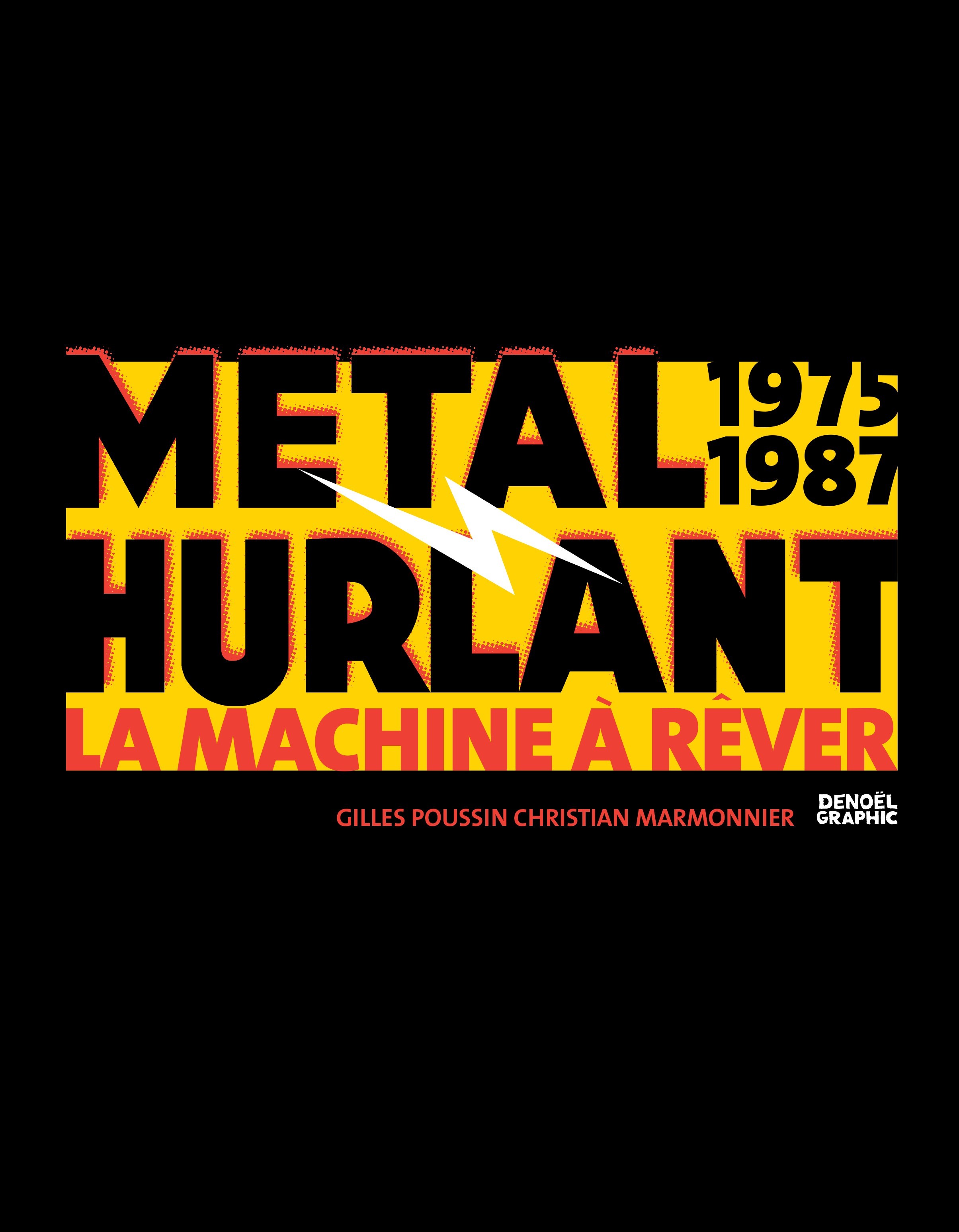 Métal Hurlant 1975-1987 - Poussin Gilles, Marmonnier Christian - DENOEL