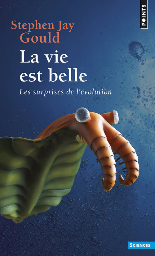 LA VIE EST BELLE - LES SURPRISES DE L'EVOLUTION - GOULD STEPHEN JAY - POINTS