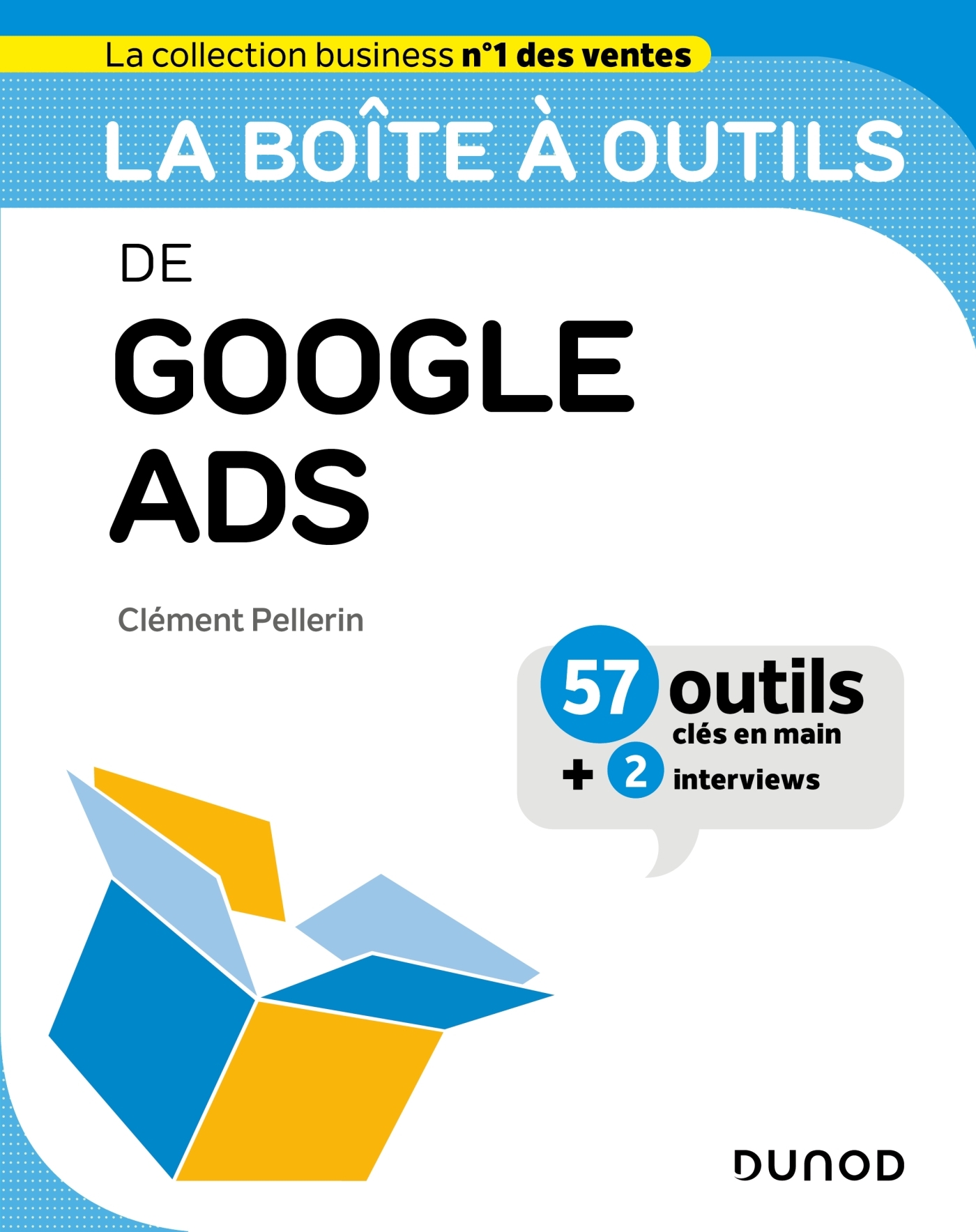 La boîte à outils de Google Ads - Pellerin Clément - DUNOD