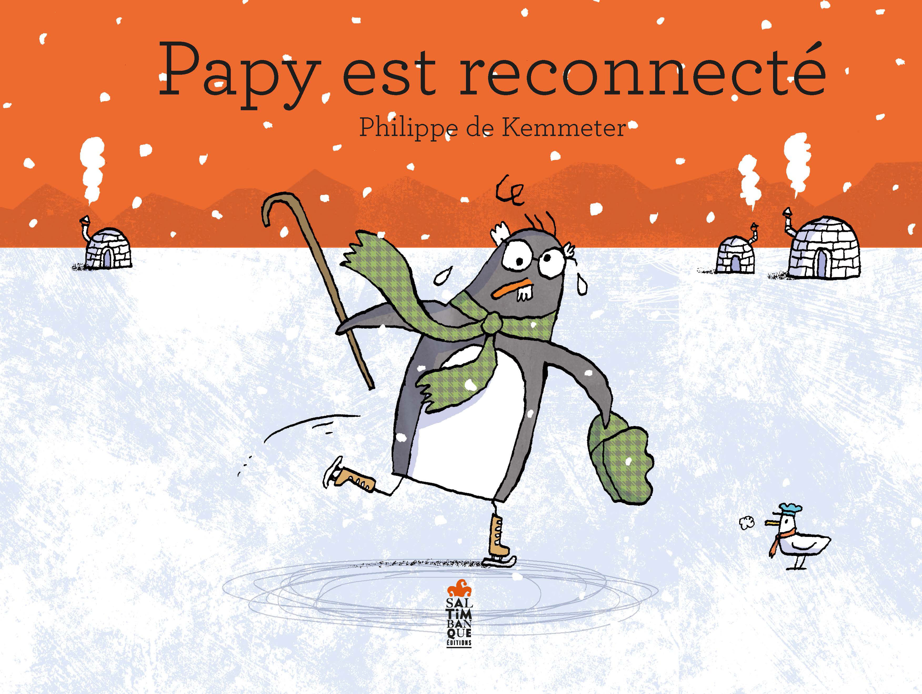 Papy est reconnecté - De Kemmeter Philippe - SALTIMBANQUE