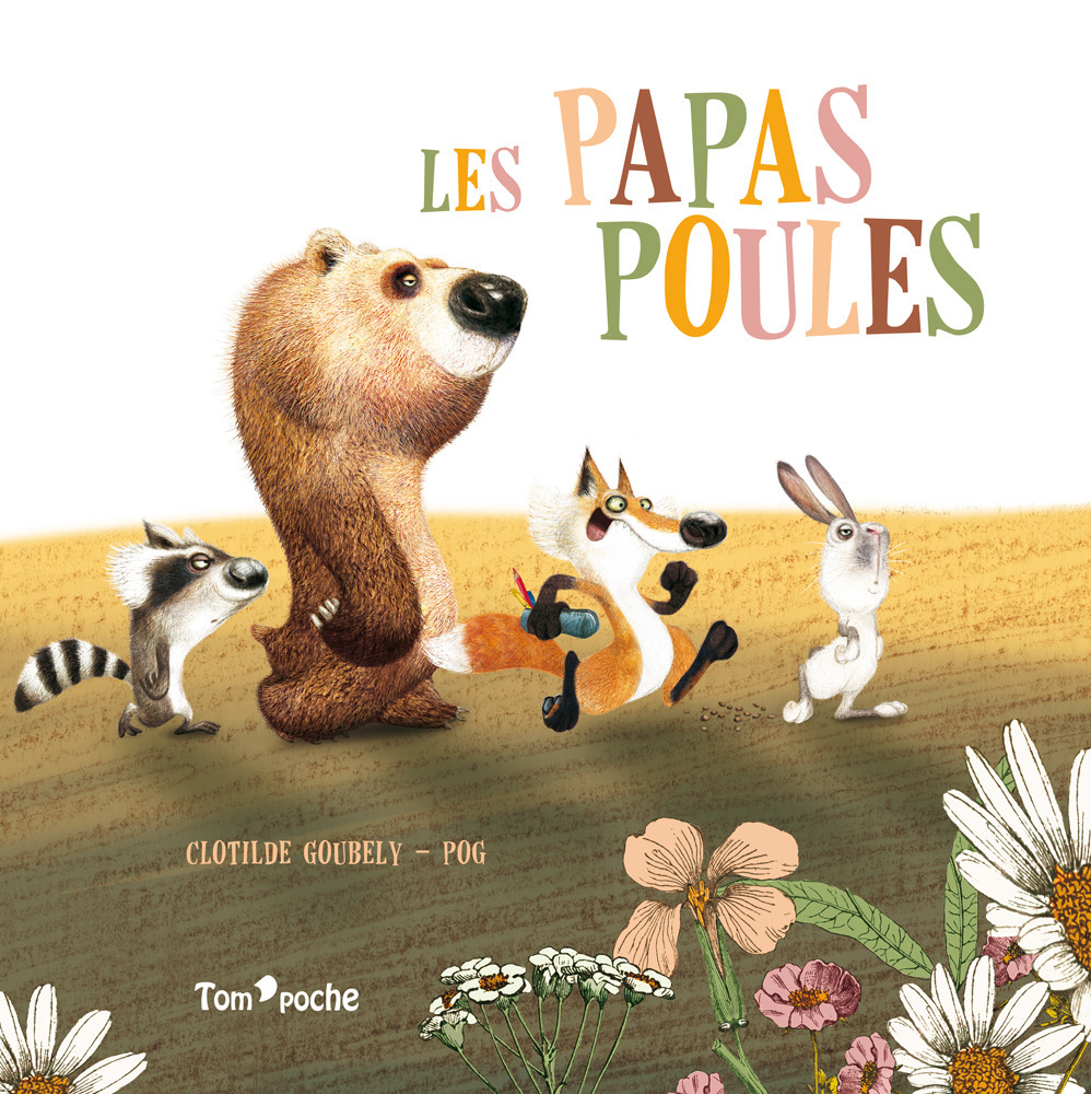 LES PAPAS POULES. - Plas Olivier, Goubely Clotilde, Pog Pog - TOM POCHE