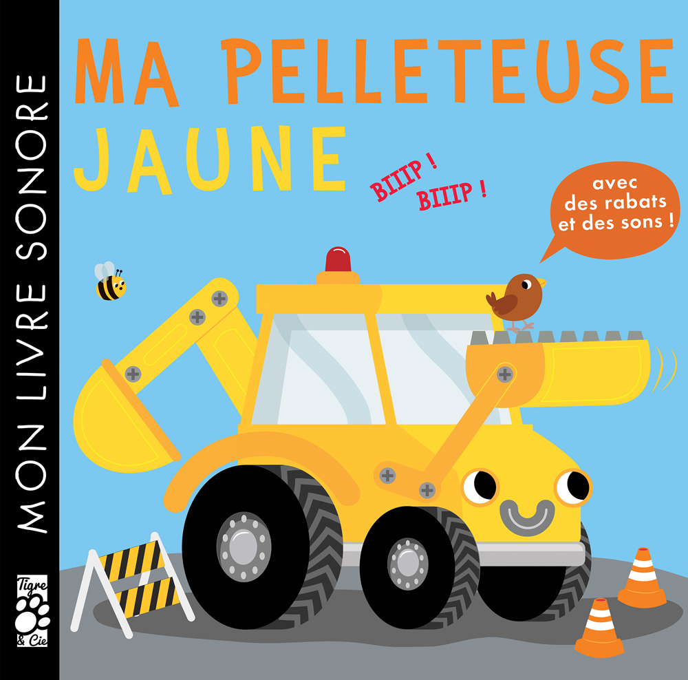 Ma pelleteuse jaune - XXX - TIGRE ET CIE