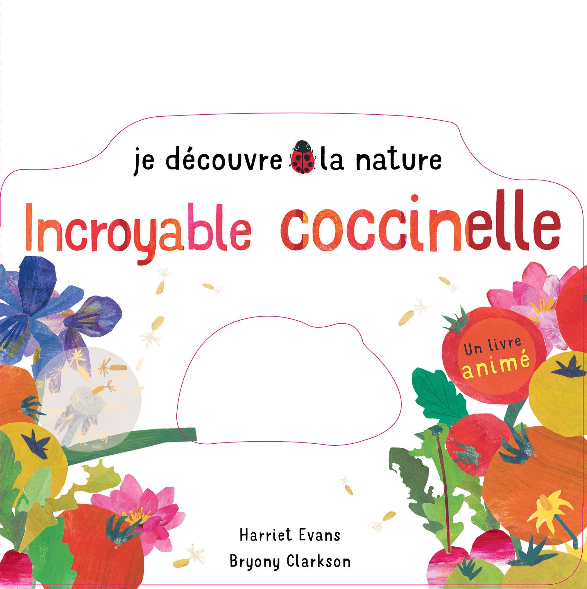 Je découvre la nature - Incroyable coccinelle - Evans Harriet, Clarckson Bryony - TIGRE ET CIE