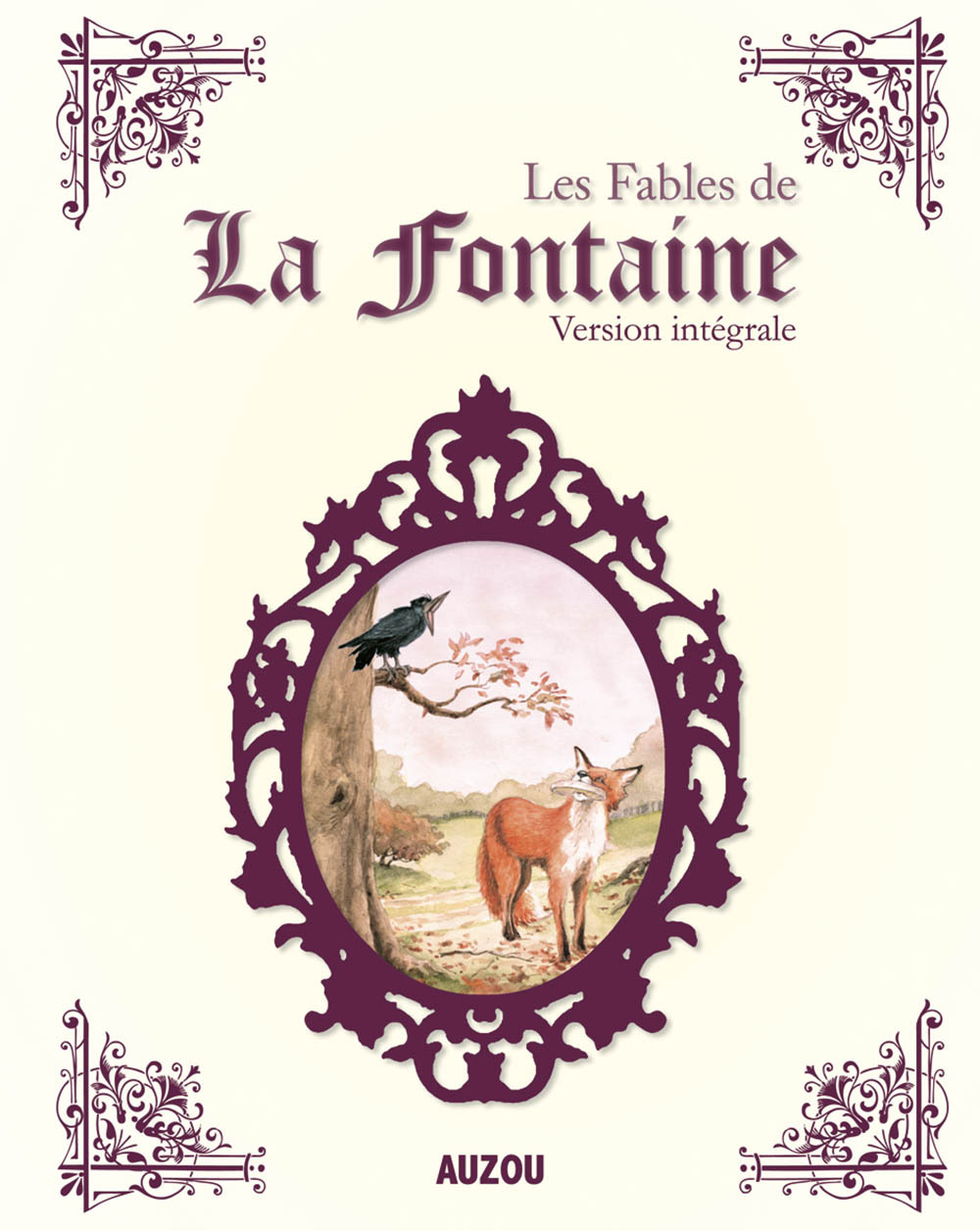 LES FABLES DE LA FONTAINE INTÉGRALE - ROCHUT JEAN NOE ROCHUT JEAN NOE - AUZOU