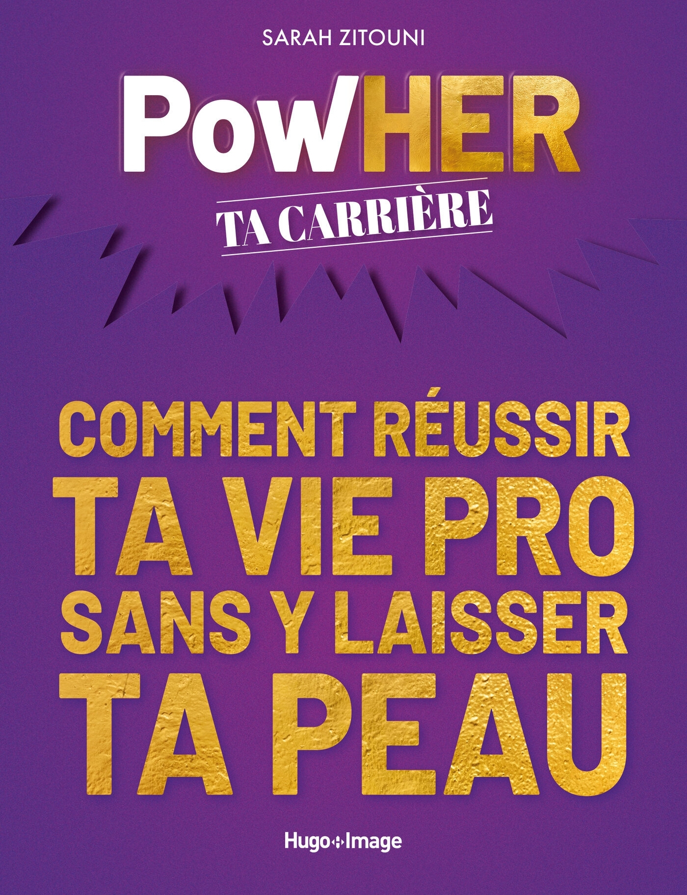 PowHER ta carrière - Zitouni Sarah - HUGO IMAGE