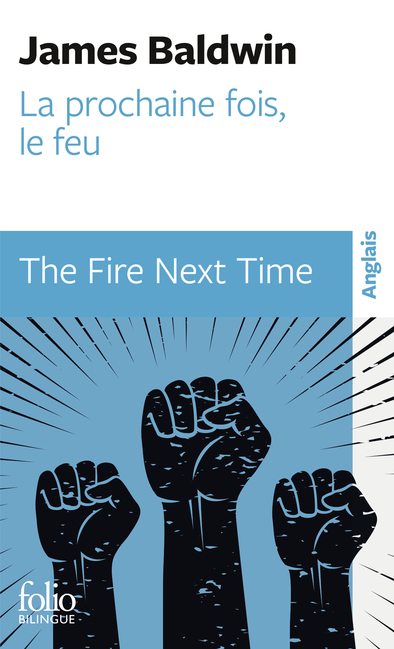 La prochaine fois, le feu / The Fire Next Time - Baldwin James, Sciama Michel - FOLIO