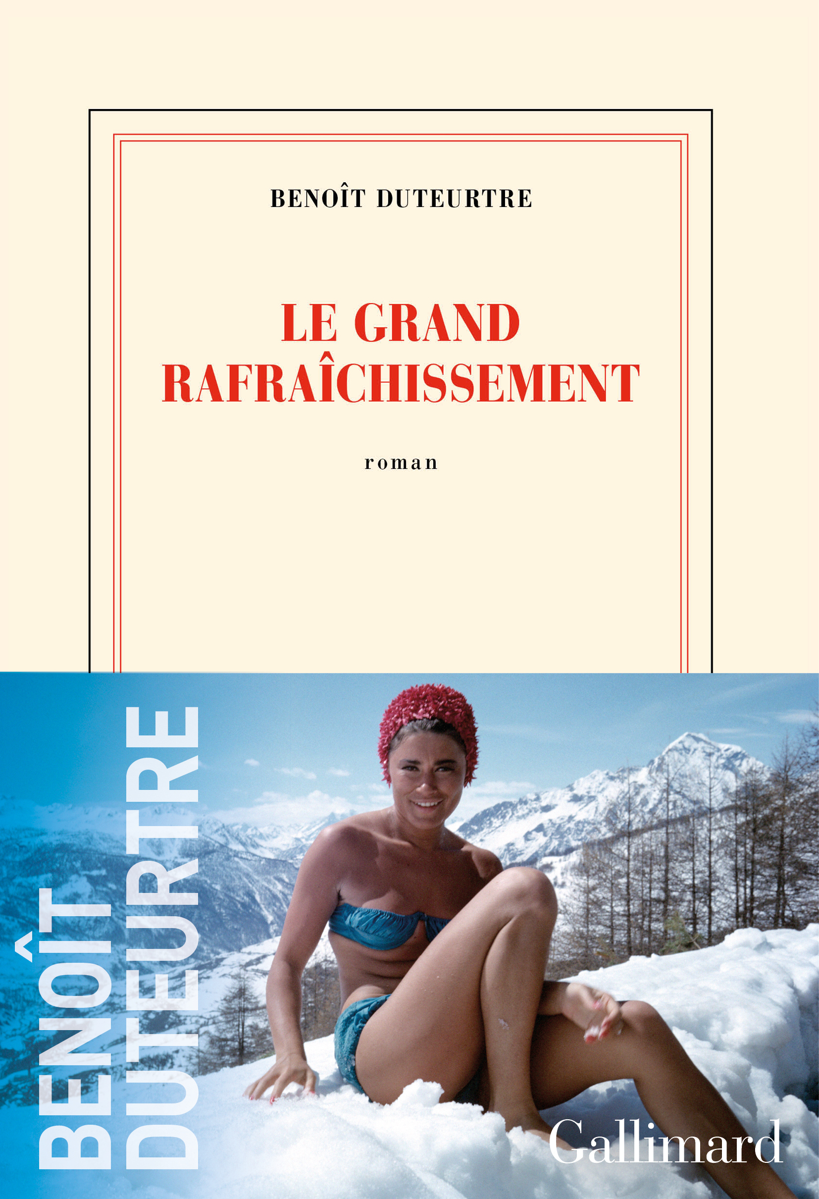 Le Grand Rafraîchissement - Duteurtre Benoît - GALLIMARD