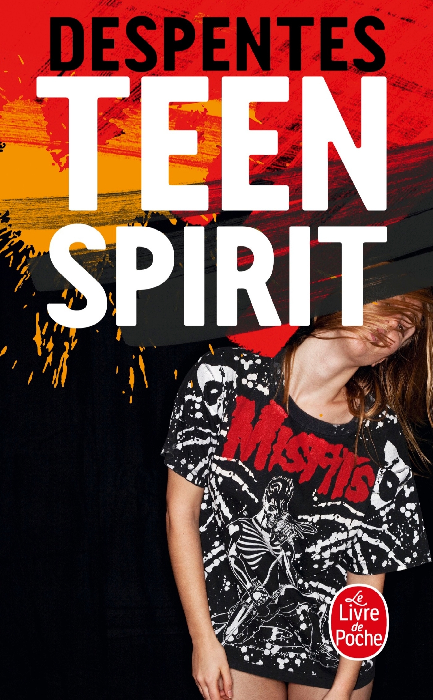 Teen Spirit - Despentes Virginie - LGF