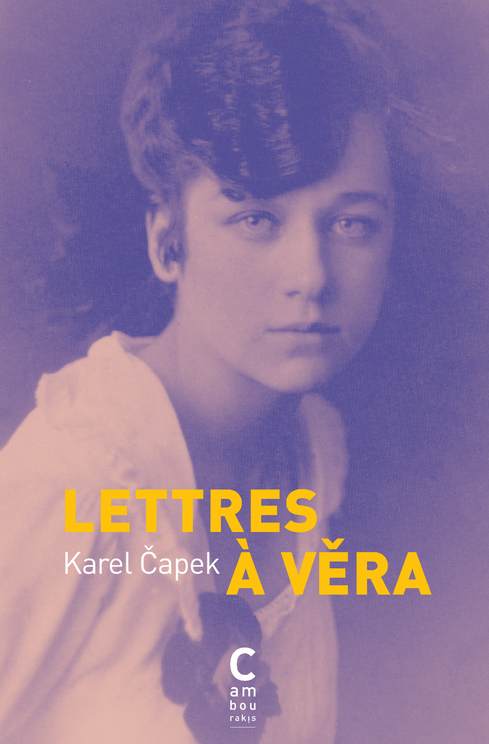 Lettres à Vera - Capek Karel, Danes Martin - CAMBOURAKIS