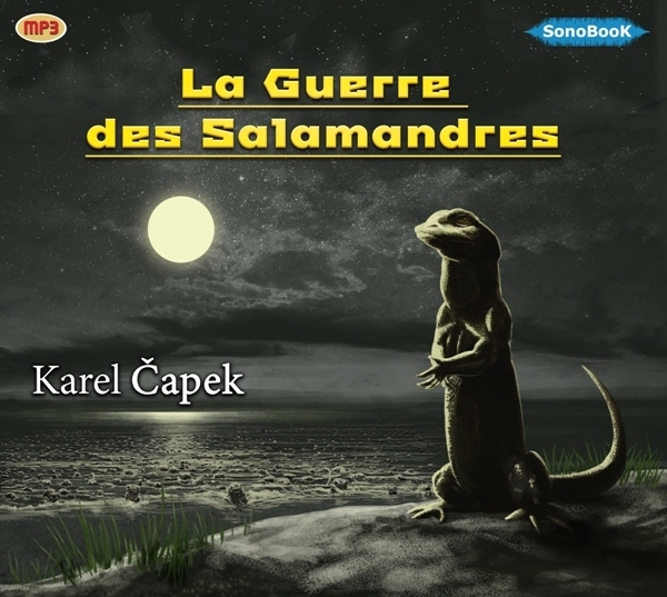 LA GUERRE DES SALAMANDRES livre audio - &#268;apek Karel - SONOBOOK