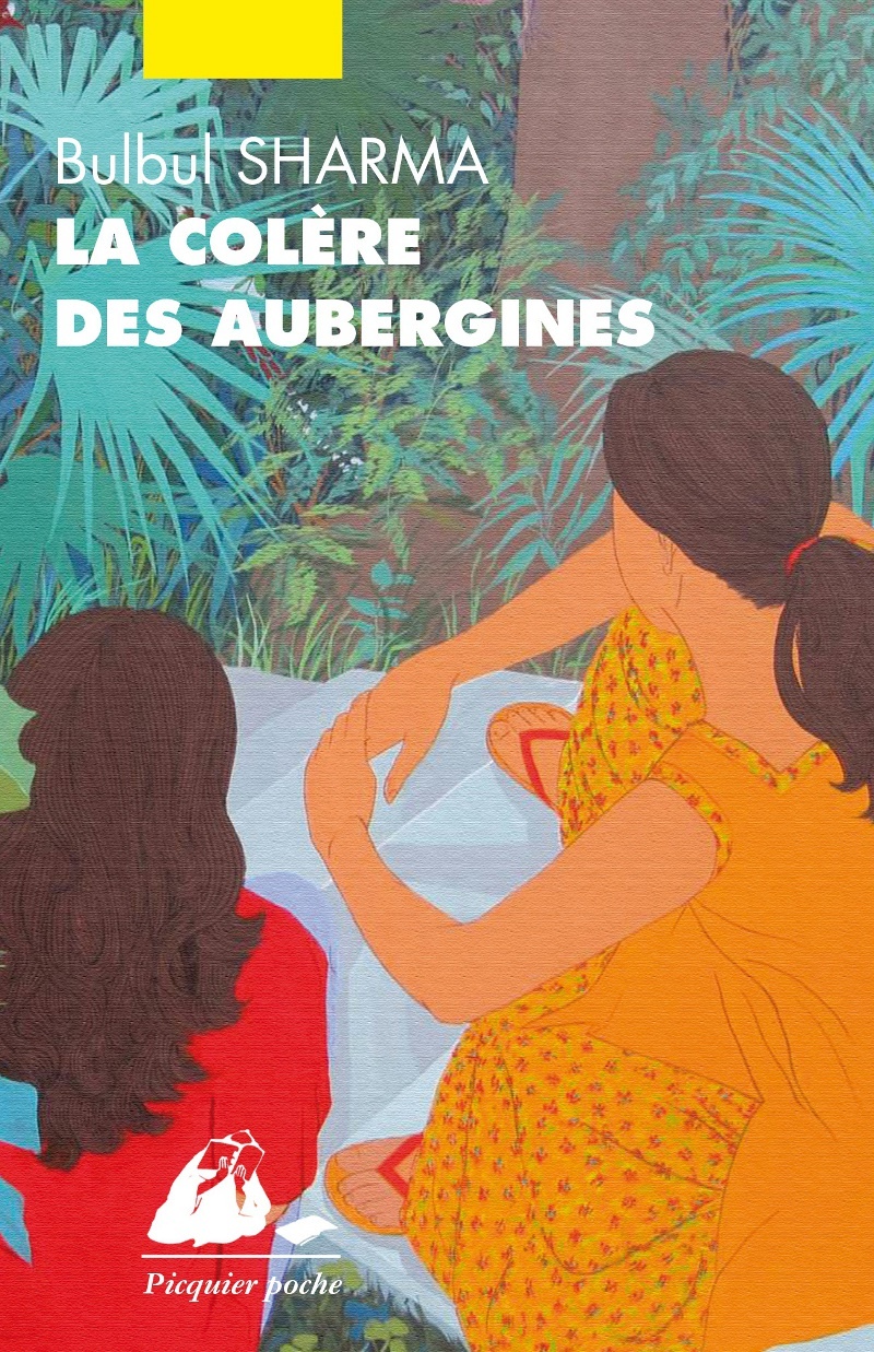 LA COLERE DES AUBERGINES - Sharma Bulbul, Vitalyos Dominique - PICQUIER