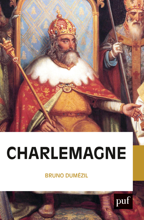 Charlemagne - Dumézil Bruno - PUF