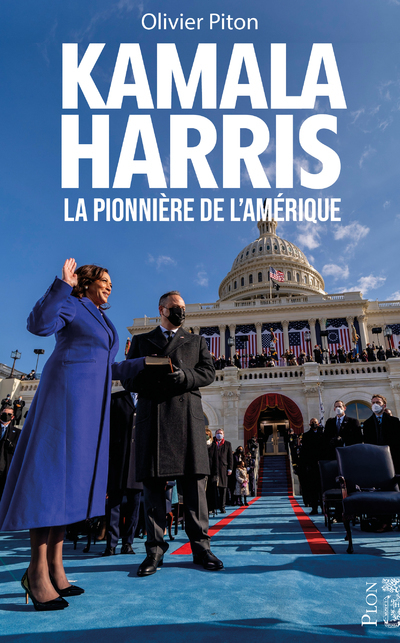 Kamala Harris, la pionnière de l'Amérique - Piton Olivier - PLON