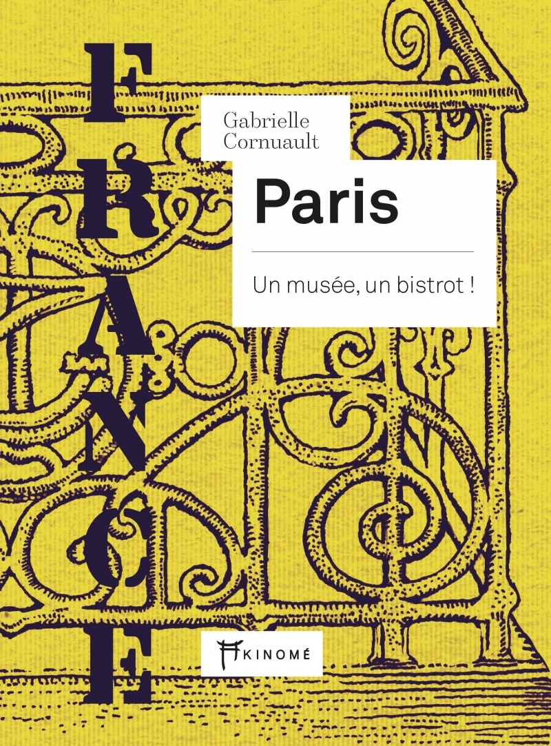 France - Paris - Un musée, un bistrot ! - CORNUAULT Gabrielle - AKINOME