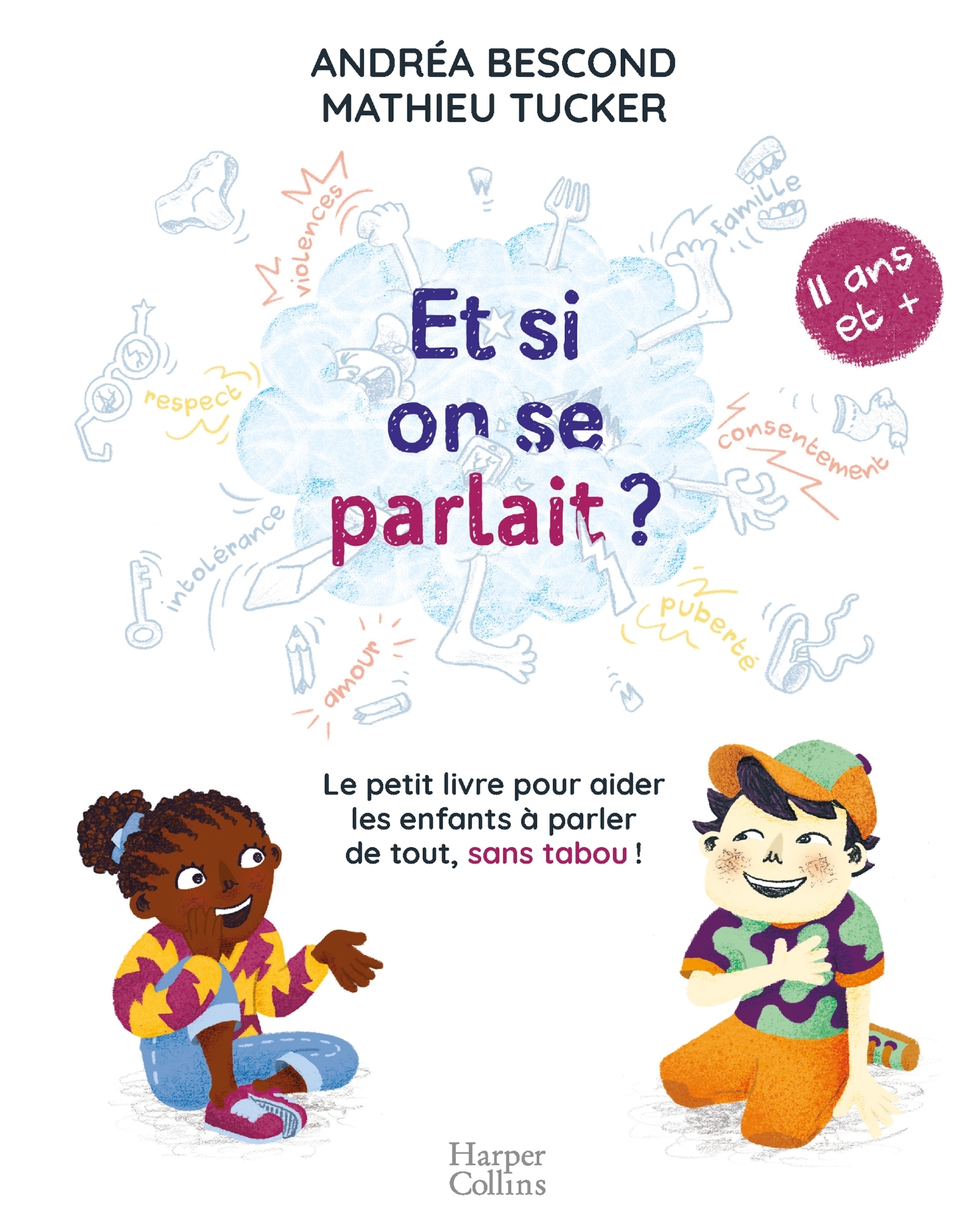 Et si on se parlait ? (à partir de 11 ans) - Bescond Andréa, Tucker Mathieu - HARPERCOLLINS