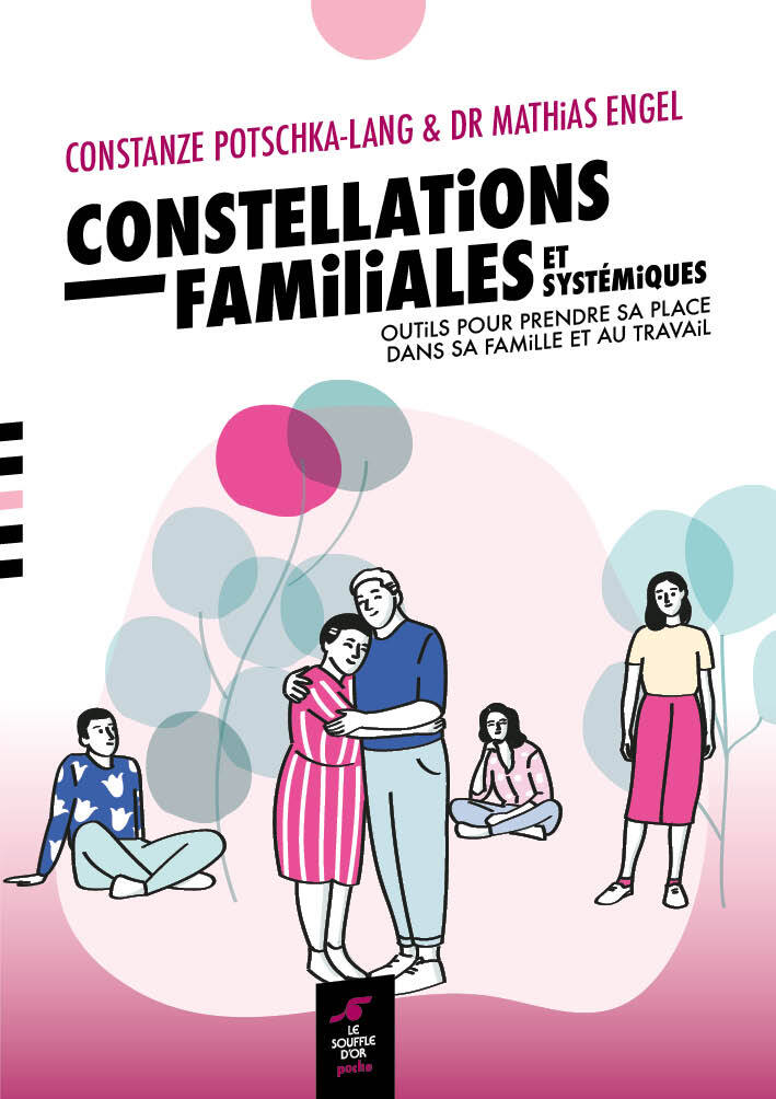 Constellations familiales et systémiques - POTSCHKA-LANG CONSTANZE, Engel Mathias, Kubler Violette - SOUFFLE OR